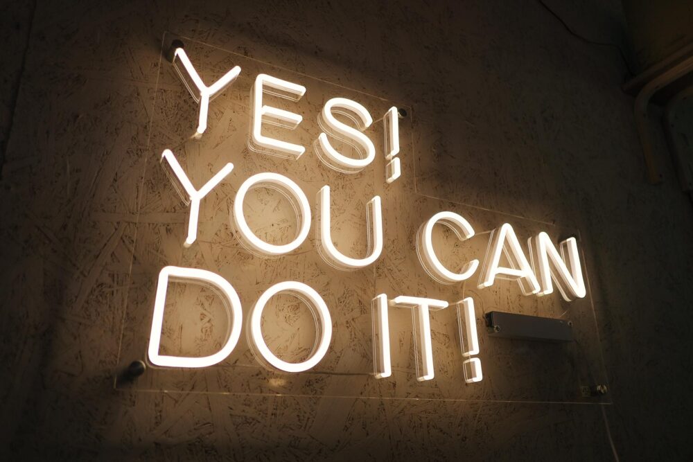 Yes you can do it!